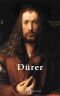 [Delphi Masters of Art 26] • Delphi Complete Works of Albrecht Dürer (Illustrated) (Delphi Masters of Art Book 26)